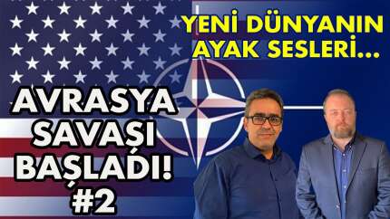 Yeni dünyanın ayak sesleri... Avrasya Savaşı başladı! #2