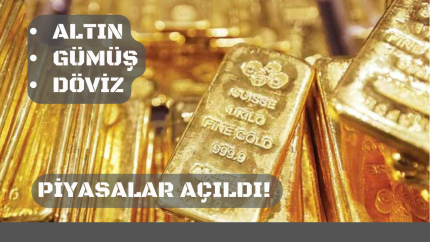 Piyasalar açıldı! İşte güncel altın, gümüş, dolar, euro...