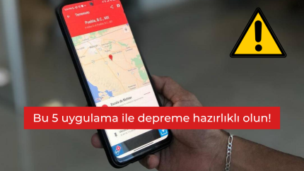 Bu 5 uygulama ile depreme hazırlıklı olun!