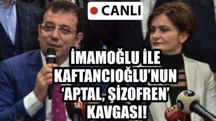 İmamoğlu-Kaftancıoğlu kavgasının perde arkası!