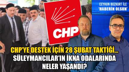 SÜLEYMANCILAR İKNA ODALARINDA CHP’YE OY İSTEMİŞLER!