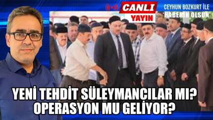 'GEÇMİŞTE FETÖ'DEN CEZA ALMIŞ İSİMLER KENDİLERİNİ SÜLEYMANCILAR CEMAATİNDE KONUMLANDIRARAK GİZLİYOR'