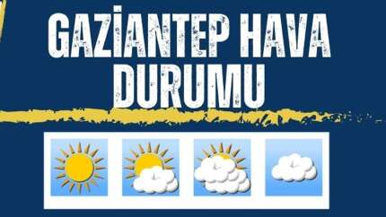 Gaziantep hava durumu (19-20-21 Ocak Gaziantep hava nasıl olacak?)