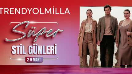 Trendyolmilla süper stil günleri başladı! Yeni sezon trendi yüzde 30 indirimle kapıda