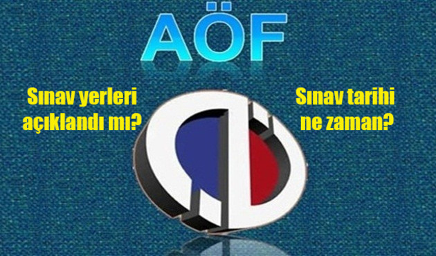A&Ouml;F sınav giriş belgeleri sorgulama ve A&Ouml;F sınav giriş yeri sorgulama|A&Ouml;F &ccedil;ıkmış sorular