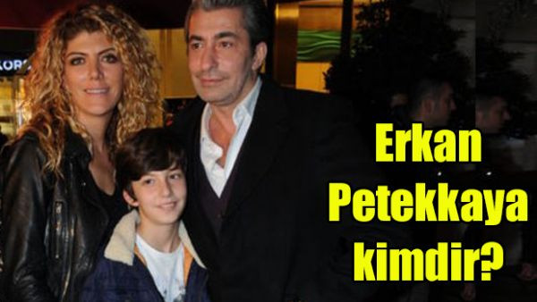 Erkan_Petekkaya_kimdir