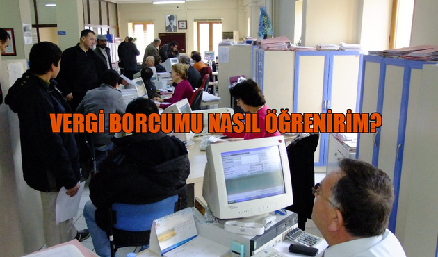 Vergi borcu sorgulama nasıl nereden yapılır? Vergi borcum var mı? (e devlet)