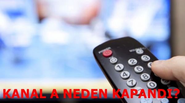 kanal_a_neden_kapandA