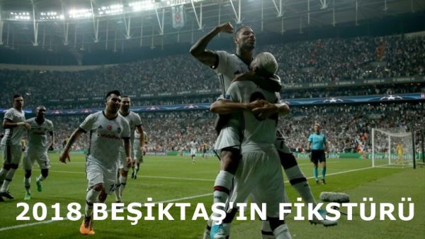 2018_Besiktas_fiksturu_Besiktas_hangi_takmlarla_oynayacaksfa